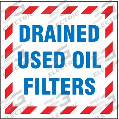 ACCUFORM Handling Label: Drained Used Oil Filters, 6 in x 6 in, 6 in Label Wd, Vinyl - Waste