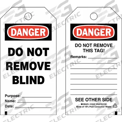 BRADY Tags: Danger, DO NOT REMOVE BLIND PURPOSE___NAME___DATE___, Polyester, Write-On Surface - Safety