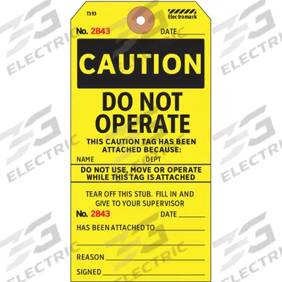 ELECTROMARK Caution Tag: Caution, Danger Do Not Operate, Attached To/Date/Reason/Signed - Safety