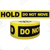APPROVED VENDOR Barricade Tape: 1,000 ft Lg, 3 in Wd, Hold Do Not Move Legend, Polyethylene (MPN B3104Y4436-200). Key specifications — Tape Message: Hold Do Not Move; Message Color: Black; Brand: APPROVED VENDOR.