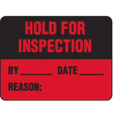 LABELMASTER Hold for Inspection Label: Hold for Inspection (By / Date / Reason), 1 1/2 in x 2 in - Shipping & Receiving Message Labels