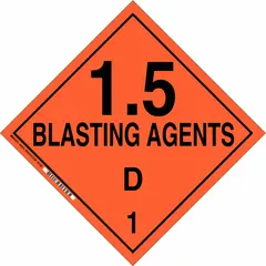 Class 1 explosives placard measuring 10 3/4 in x 10 3/4 in with message '1.5 Blasting Agents D 1'. Used for identifying containers holding blasting agents during transport and storage.