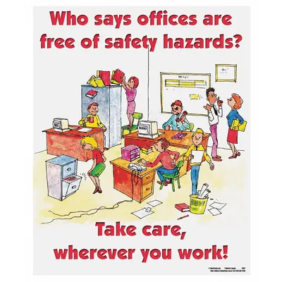 SAFETYPOSTER.COM Safety Poster: 22 in x 17 in Nominal Sign Size, No Protective Coating, Write on Surface - Who Says Offices are Free of Safety Hazards Posters