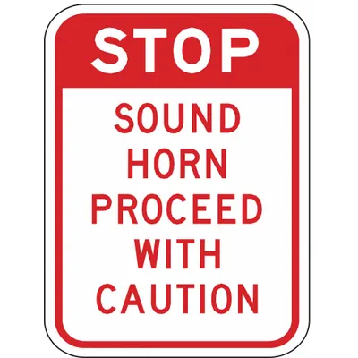 LYLE Facility Sign: Aluminum, Mounting Holes Sign Mounting - Stop: Sound Horn Proceed With Caution Signs