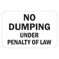 Aluminum sign with High Intensity Prismatic (HIP) retroreflective sheeting for nighttime visibility. Nominal size 12 x 18 inches, designed for permanent mounting via pre-punched holes. Suitable for posting no dumping warnings on fences, walls, or posts in areas where illegal dumping is a concern