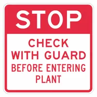 Square stop sign made of 0.08 in thick aluminum with Diamond Grade retroreflective sheeting. Features mounting holes for installation. Directs visitors to check with a guard before entering plant areas. Not glow-in-the-dark