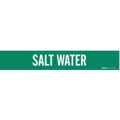 Green adhesive pipe marker with white legend reading 'Salt Water'. Fits pipe outer diameters from 2-1/2 to 7-7/8 inches. Supplied without arrows. Used to identify pipes carrying salt water in industrial piping systems.