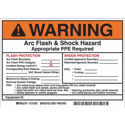 BRADY Warning: Arc Flash & Shock Hazard Appropriate PPE Required - Warning: Arc Flash & Shock Hazard Appropriate PPE Required FLASH PROTECTION Arc Flash Boundary ___ Hazard Risk Category 4 Signs