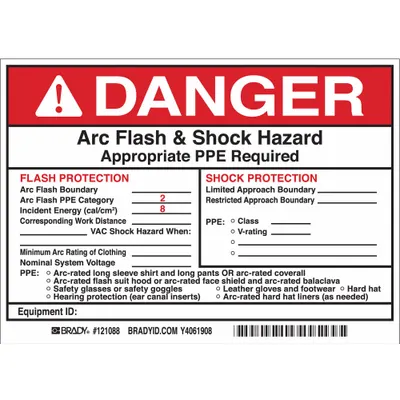 BRADY Danger: Arc Flash & Shock Hazard Appropriate PPE Required - Danger: Arc Flash & Shock Hazard Appropriate PPE Required Flash Protection Arc Flash Boundary ___ Hazard Risk Category 2 Signs