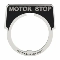 Half-round legend plate for push-button stations, with 30 mm panel mounting size. Overall height 1 3/4 in, overall width 1 5/8 in. Constructed of silver metallic aluminum with black background and English 'Motor Stop' legend. Suitable for industrial control panels requiring clear function identification.