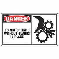 Vinyl adhesive sign, 3 1/2 in x 5 in nominal size, 0.02 in thick. Not retroreflective, does not glow in the dark. Used to warn personnel not to operate machinery without guards in place, applied to equipment in industrial facilities