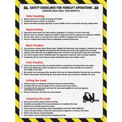 This 22 in x 17 in poster displays safety guidelines for forklift operations. It features a clear film laminate protective coating and is printed in English. The poster does not include a frame and has no write-on surface. Suitable for use in industrial facilities such as warehouses, factories, and loading docks.
