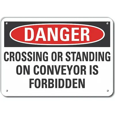 LYLE Danger: Crossing Or Standing On Conveyor Is Forbidden Sign - Danger: Crossing Or Standing On Conveyor Is Forbidden Signs