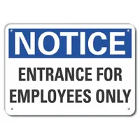 This non-retroreflective plastic sign features mounting holes for wall attachment. It is designed to indicate entrance areas restricted to employees, supporting indoor wayfinding and access control. The sign is not glow-in-the-dark and has no anti-slip surface