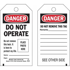 Polyester tag with preprinted 'Danger Do Not Operate' message. Includes a write-on surface for recording date, name, and remarks. Used in lockout/tagout procedures to clearly indicate equipment under maintenance and prevent unauthorized operation.