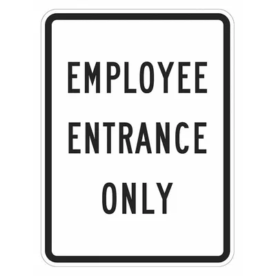 LYLE Employee Entrance Only Sign, Engineer Grade, 12x18 in - Employee Entrance Only Signs
