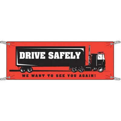 BRADY Drive Safely We Want To See You Again! Banner - Drive Safely We Want To See You Again! Banners
