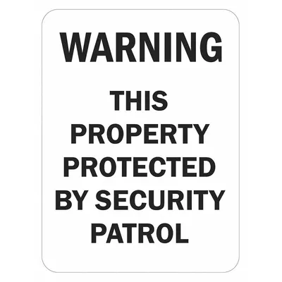 LYLE Warning This Property Protected By Security Patrol Sign - Warning This Property Protected By Security Patrol Fe609 (43129) Signs