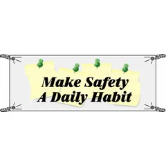 Vinyl safety banner with nominal sign size 42 in x 120 in. Used in industrial facilities to promote daily safety awareness among employees. Suitable for indoor or sheltered outdoor display.