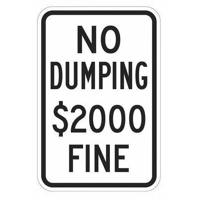 LYLE Reflective No Dumping Sign: Aluminum, Mounting Holes Sign Mounting - No Dumping $2000 Fine Signs