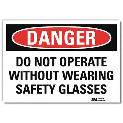 LYLE Danger Sign: Reflective Sheeting, Adhesive Sign Mounting, 5 in x 7 in Nominal Sign Size - Danger: Do Not Operate Without Wearing Safety Glasses Signs