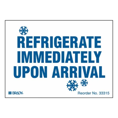 BRADY Refrigerate Immediately Upon Arrival Label, 2-7/8 x 4 in, White, 100 PK - Climate & Environment Labels