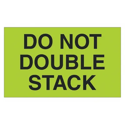 TAPE LOGIC Do Not Double Stack Label, 3x5", 500 Pack - DO NOT Message Labels