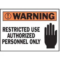 Polyester adhesive sign with nominal size 3 1/2 in x 5 in and 0.01 in thickness. Not retroreflective, not glow-in-the-dark, no anti-slip surface. Used to mark areas where entry is limited to authorized personnel in industrial facilities, warehouses, and plants.