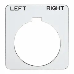 Square non-metallic plastic legend plate for push-button stations. White surface with black left-right directional markings in English. Overall height and width 1 13/16 in. Mounts on 30 mm panel openings. Used to label machine movement direction in industrial control panels.