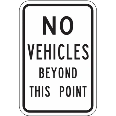 LYLE No Vehicles Beyond This Point Sign, Diamond Grade, Mounting Holes - No Vehicles Beyond This Point Signs