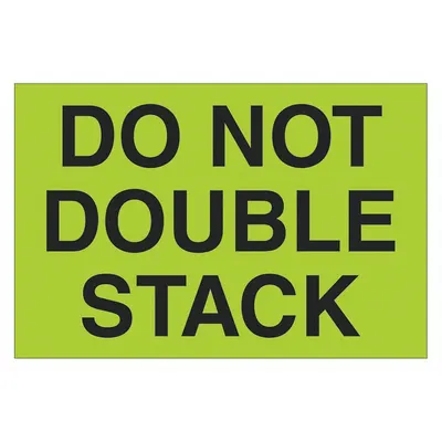 TAPE LOGIC Do Not Double Stack Label, 500 Pack - DO NOT Message Labels