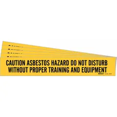 Yellow adhesive pipe markers with black legend reading 'Caution Asbestos Hazard Do Not Disturb Without Proper Training And Equipment'. Fits pipe outer diameters from 2-1/2 to 7-7/8 inches. Supplied in a 5-pack without arrows. Used to label pipes carrying asbestos hazards, warning personnel not to disturb without proper training and equipment.