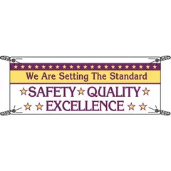 This polyethylene banner is designed for indoor or outdoor use to display safety and quality messages in industrial facilities. It measures 48 inches by 120 inches and is printed on one side. The banner is suitable for general facility identification and communication of safety or quality excellence themes.