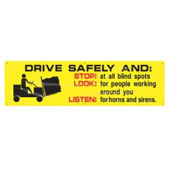 Poly sheeting banner printed on one side with the message 'Drive Safely And Stop: Look: Listen'. Nominal size 28 in x 96 in. Suitable for indoor or outdoor use. Does not include wind slits.