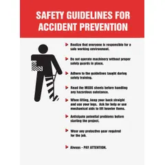 This 22 in x 17 in poster displays safety guidelines to help prevent workplace accidents. Printed in English on white plastic with a clear film laminate protective coating. Designed for indoor use in industrial facilities, warehouses, or manufacturing areas where clear visual reminders of safe practices are needed.