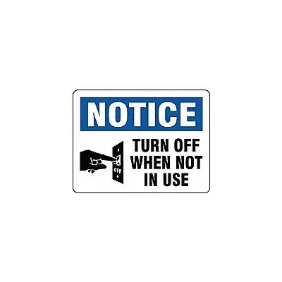 STRANCO Label: Polyester, Adhesive Sign Mounting, 3 1/2 in x 5 in Nominal Sign Size - Notice: Turn Off When Not In Use Signs