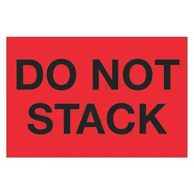 TAPE LOGIC Do Not Stack Label, 2x3", 500 Pack - DO NOT Message Labels