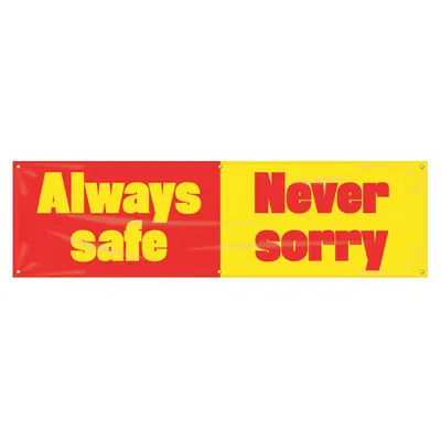 ACCUFORM Always Safe Never Sorry Banner MBR929 - Always Safe Never Sorry Banners