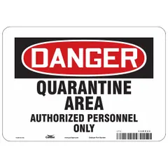 This 7 in x 10 in aluminum sign features a white background with black lettering indicating quarantine area restrictions. It includes mounting holes for wall attachment and is suitable for indoor use in facilities requiring contamination control or restricted access.