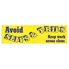 Indoor/outdoor banner made of poly sheeting, nominal size 28 in x 96 in, printed on one side. No wind slits. Used to communicate safety messages in work areas to help prevent slips and trips.