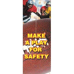 Indoor/outdoor safety banner made of poly sheeting with two printed sides. Measures 74 in x 28 in nominal size. Suitable for promoting safety awareness in industrial facilities, warehouses, and construction sites.