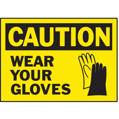 BRADY Caution: Wear Your Gloves Signs, 3 1/2 in x 5 in, Adhesive, 5 PK