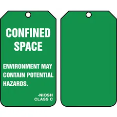 Green single-part tags for identifying confined spaces where the environment may contain potential hazards. Legend appears on one side only. Supplied as a 25-pack; fasteners not included. Suitable for use in industrial settings to warn personnel of confined-space entry risks during maintenance, inspection, or cleaning operations.