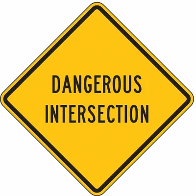 LYLE Dangerous Intersection Sign - Dangerous Intersection Signs