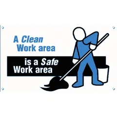 This banner is printed on one side with the message 'A Clean Work Area Is A Safe Work Area.' Made of poly sheeting, it measures 28 inches by 48 inches and is suitable for indoor and outdoor use. Common applications include factories, warehouses, and construction sites to promote housekeeping and safety awareness.