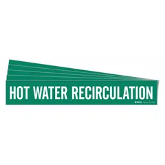 Green adhesive pipe marker with white legend reading 'Hot Water Recirculation'. Designed for pipes 8 inches and larger in outside diameter. Sold in a 5-pack without arrows. Used to identify hot water recirculation lines in industrial piping systems.