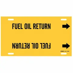 Yellow strap-on pipe marker with black legend 'Fuel Oil Return' and directional arrows. Fits pipe outer diameters of 10 to 15 inches. Used to identify fuel oil return lines in industrial piping systems.