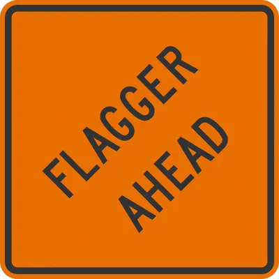 LYLE Flagger Ahead Sign, 36x36, Engineer Grade, MUTCD W20-7D - Flagger Ahead Signs