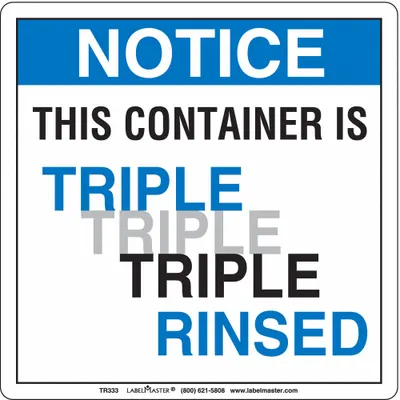 LABELMASTER Triple Rinsed Container Label: NOTICE: This Containter is Triple Triple Triple Rinsed - Shipping & Receiving Message Labels