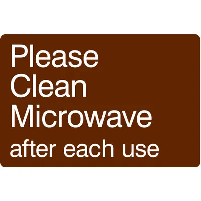 CONDOR Please Clean Microwave After Each Use Sign - Please Clean Microwave After Each Use Signs